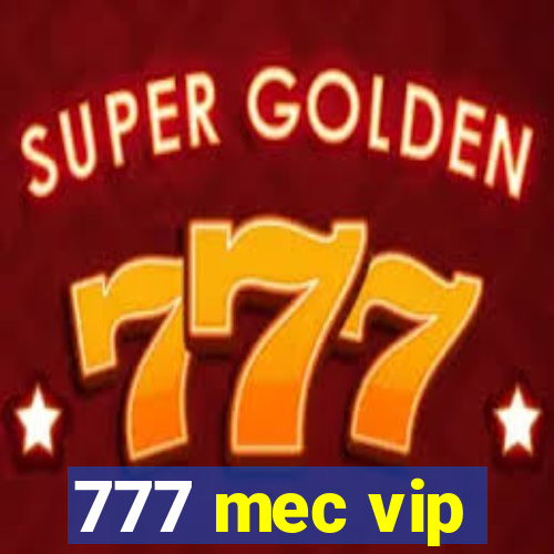 777 mec vip